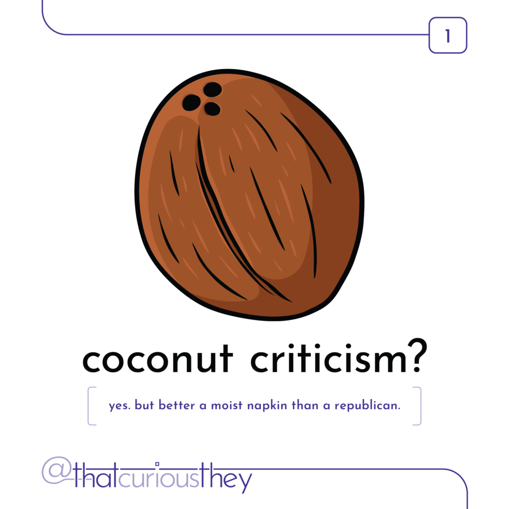 coconut criticism? yes, but better a moist napkin than a republican