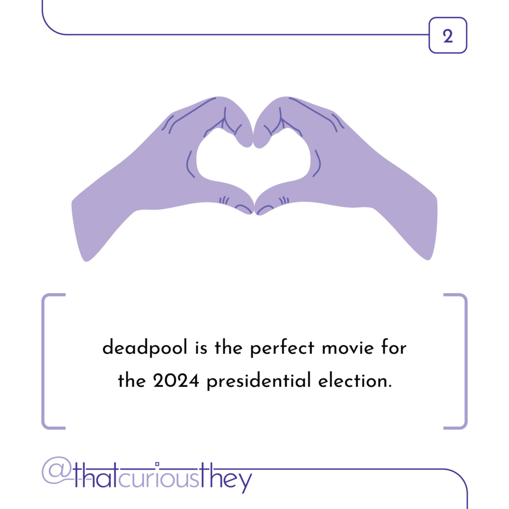 deadpool is the perfect movie for the 2024 presidential election.