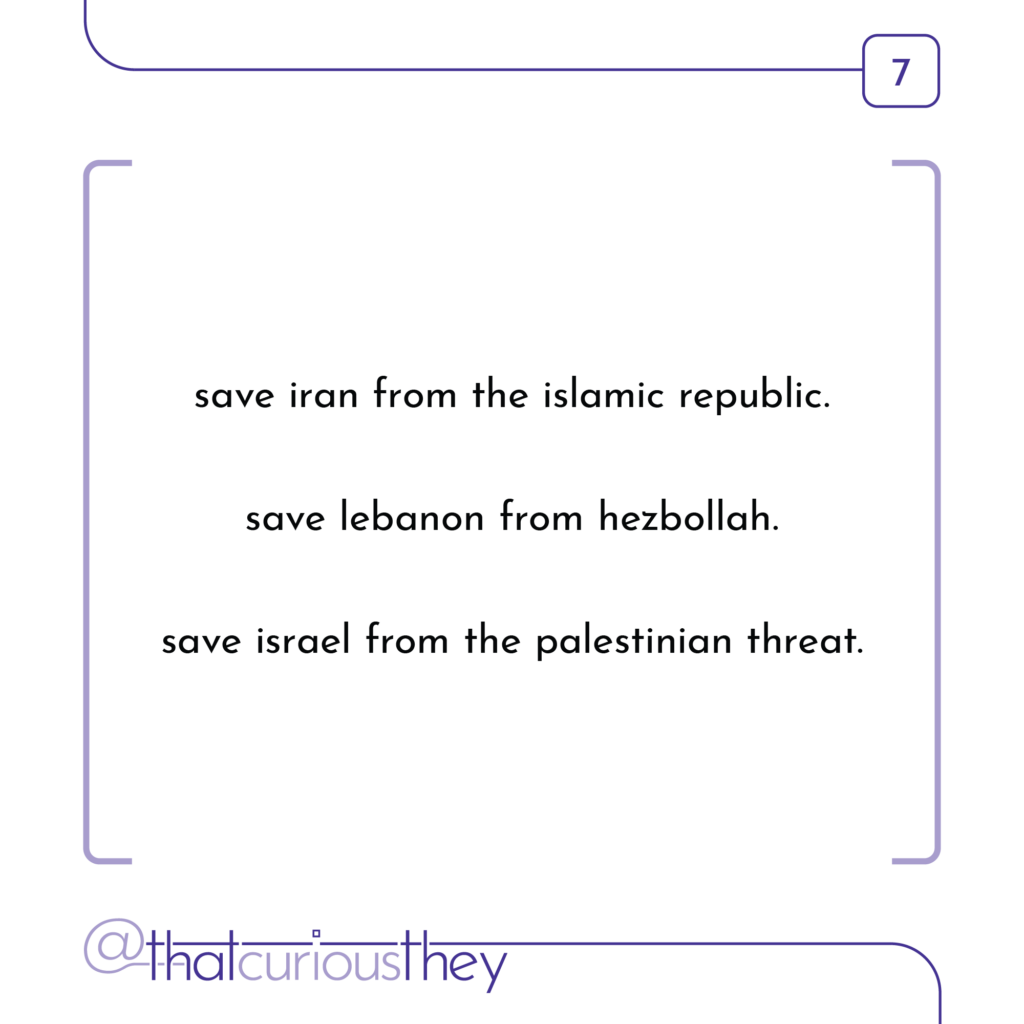 save iran from the islamic republic. save lebanon from hezbollah. save israel from the palestinian threat.