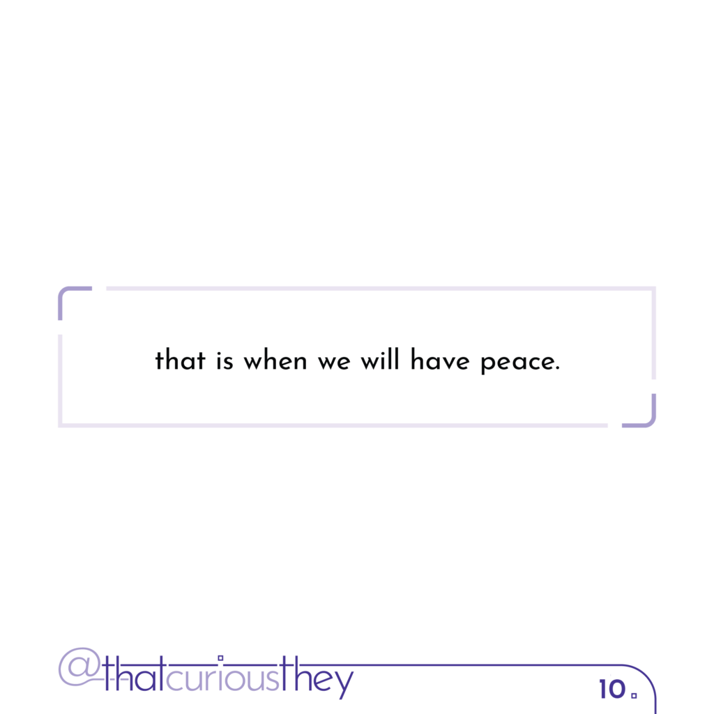that is when we will have peace.